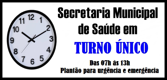 Secretaria de Saúde atende em Turno Único